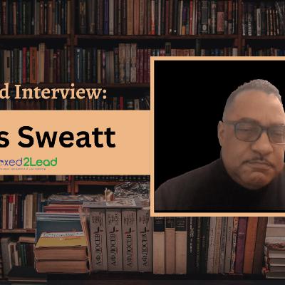 Episode 193: Unboxed Interviews: James Sweatt pt. 1