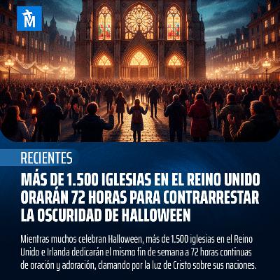 Más de 1.500 iglesias en el Reino Unido orarán 72 horas para contrarrestar la oscuridad de Halloween