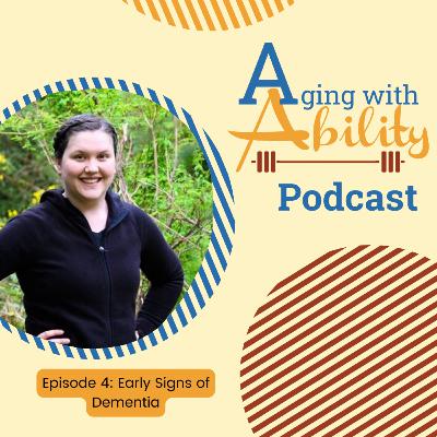Ep. 4 Early Signs of Dementia
