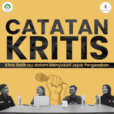 Catatan Kritis: Kilas Balik Isu dalam Menyusuri Jejak Pergerakan Catatan Kritis: Kilas Balik Isu dalam Menyusuri Jejak Pergerakan