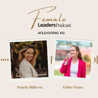 60. Het belang van focus, ondersteuning en een sterk team, met Esther Prince