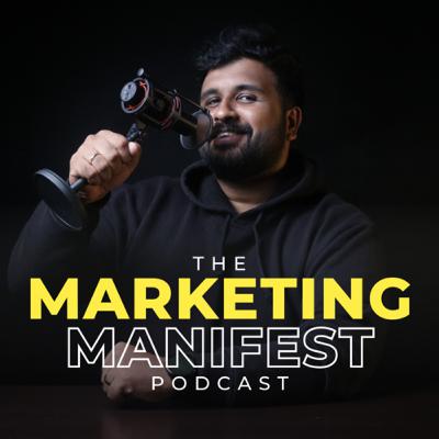 Ep. 00: The Marketing Manifest Podcast Introduction