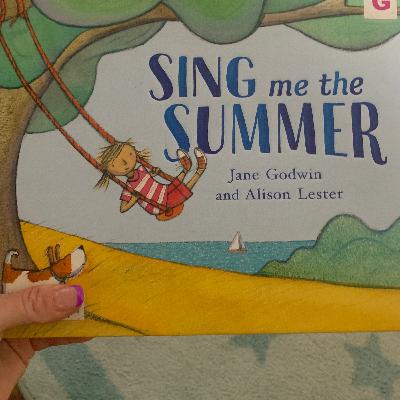 Sing Me The Summer by Jane Godwin and Alison Lester