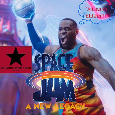 "Space Jam: A New Legacy" Review [Ep. #32]