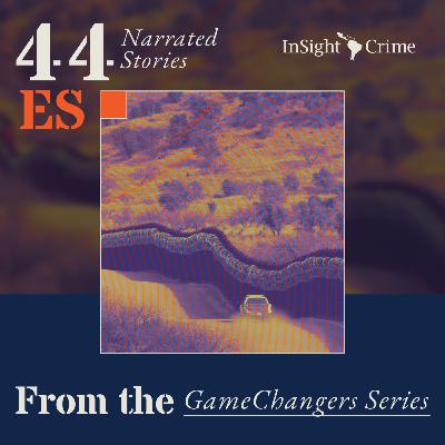 GameChangers: Migration Smuggling Market Goes From Boom to Bust