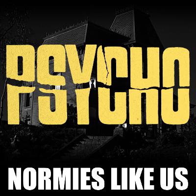 Episode 365: Psycho (1960) | Horror Review | Normies Like Us Podcast