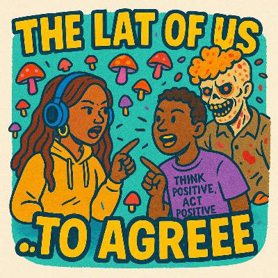 THE LAST OF US.. TO AGREE PODCAST S2E1