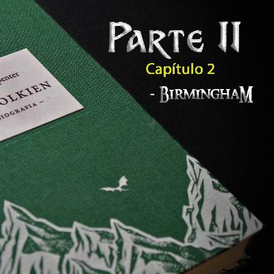 "J. R. R. Tolkien - Uma Biografia" (Parte 2: Capítulo 2 - Birmingham) - Leituras Narradas "J. R. R. Tolkien - Uma Biografia" (Parte 2: Capítulo 2 - Birmingham) - Leituras Narradas