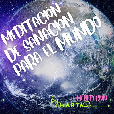 Meditación para sanar al mundo