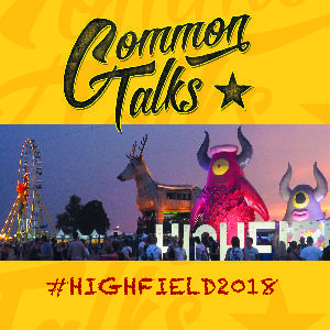 CT027 - Das war das Highfield Festival 2018