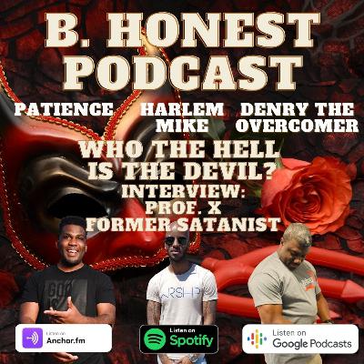 B. Honest Podcast - Who the Hell is the Devil?