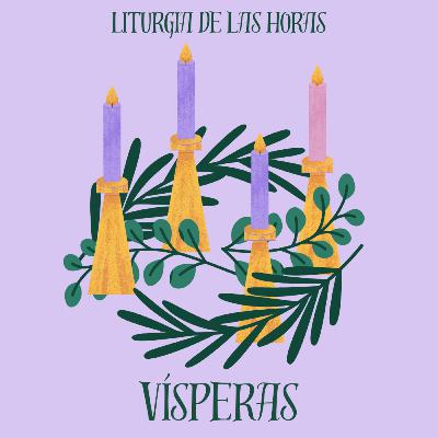 Vísperas Martes de la IV semana de Adviento - 23 de diciembre