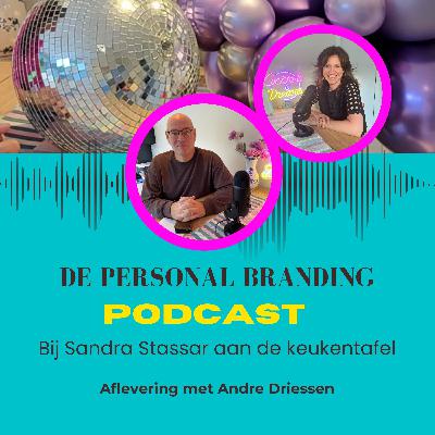 De link tussen personal branding en je elevator pitch - Sandra Stassar in gesprek met Andre Driessen