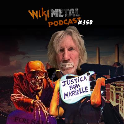 #350 | Rock, metal e política se misturam?