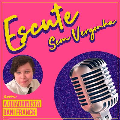 02# - ESCUTE SEM VERGONHA feat. Dani Franck