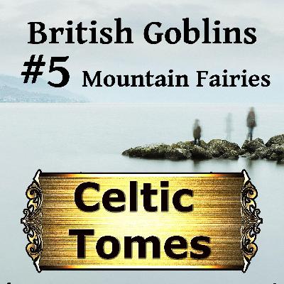 Mountain Fairies - British Goblins CT005 Mountain Fairies - British Goblins CT005