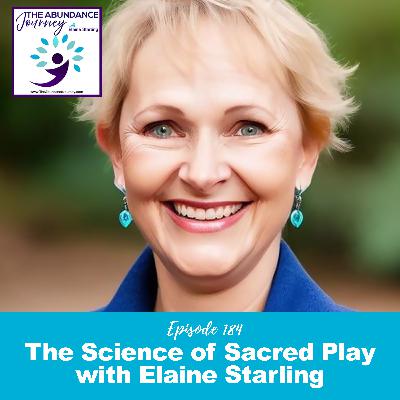 The Science of Sacred Play with Elaine Starling
