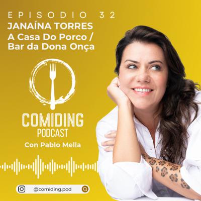 Ep 32: Janaína Torres - A Casa do Porco / Bar da Dona Onça (São Paulo, Brasil)