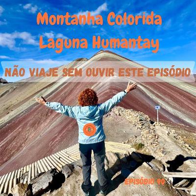 Ep.90 Montanha Colorida e Laguna de Humantay, Peru Ep.90 Montanha Colorida e Laguna de Humantay, Peru