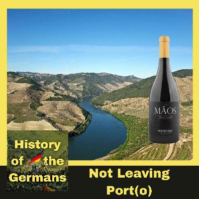 Not Leaving Port(o) - History of the Germans