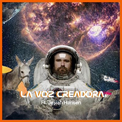 LA VOZ CREADORA - JESIAH HANSEN