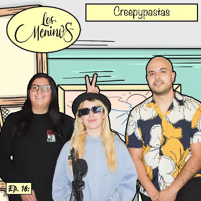 EP 18: Los Meninos⎮Creepypastas⎮Barbie Chola