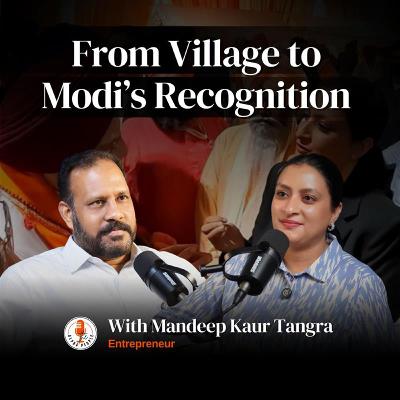 Pind to Modiโs Recognition: Entrepreneur Mandeep Kaur Tangra Beats Naamumkin | Super Woman Story Pind to Modiโs Recognition: Entrepreneur Mandeep Kaur Tangra Beats Naamumkin | Super Woman Story