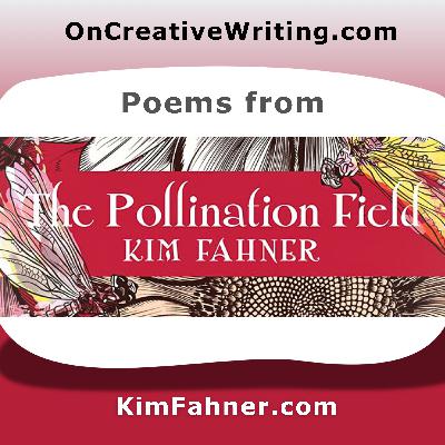 Kim Fahner: Poetry inspired by pollinators, reflections on the environment, and more