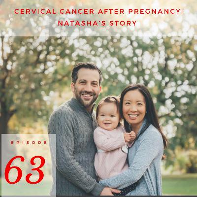 Cervical Cancer following Pregnancy: Natasha's Story