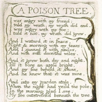 A Poison Tree - William Blake.