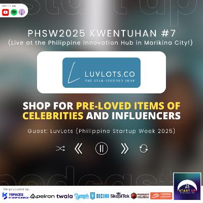 PHSW2025 Kwentuhan #7: LuvLots - Shop for Pre-Loved Items of Celebrities and Influencers PHSW2025 Kwentuhan #7: LuvLots - Shop for Pre-Loved Items of Celebrities and Influencers
