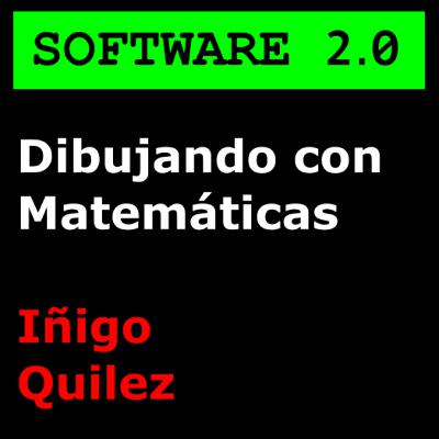 Dibujando con matemáticas - Iñigo Quilez