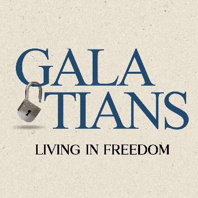 Galatians #9: Grace to the Enslaved Galatians #9: Grace to the Enslaved