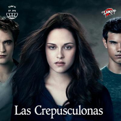 Las Crepúsculonas (Especial 20 aniversario Crepúsculo) Las Crepúsculonas (Especial 20 aniversario Crepúsculo)