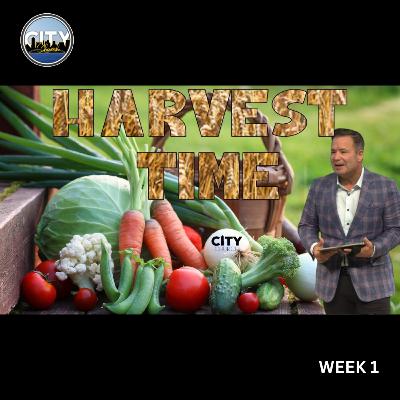 Harvest Time: Week 1 [Dr. Chris Foster] || City Church Memphis