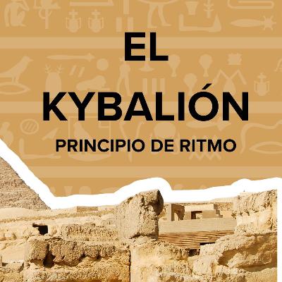 El Kybalión - Principio del Ritmo