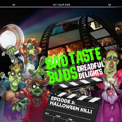 Dreadful Delights: Episode 3: Halloween Kills Dreadful Delights: Episode 3: Halloween Kills