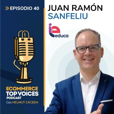 EP40: Nuevos desafíos para el ejecutivo de publicidad digital | Juan Ramón Sanfeliu