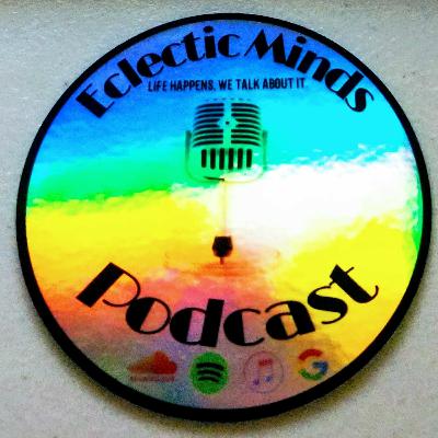 Eclectic Minds Podcast-Episode 42- To Mask Or Not To Mask