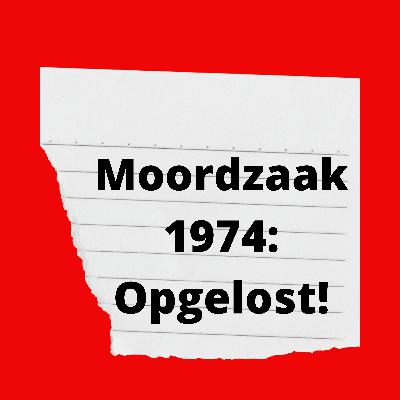 Moordzaak 1974: Opgelost! (verbeterde versie 2024) Moordzaak 1974: Opgelost! (verbeterde versie 2024)