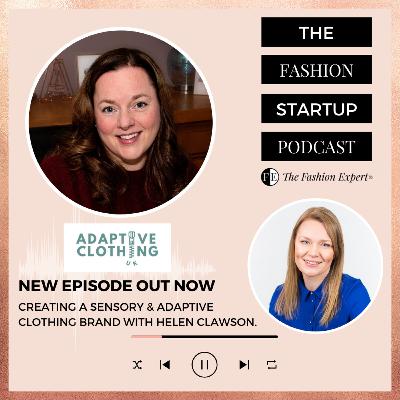 Ep7: Starting An Adaptive Clothing Brand With Helen Clawson