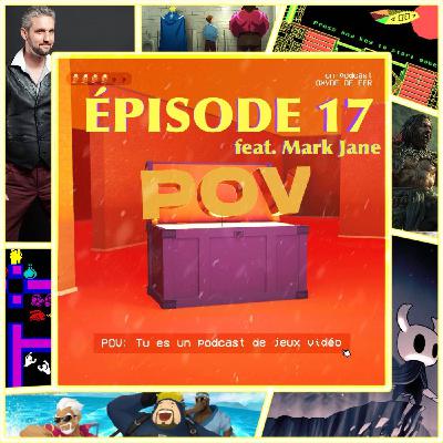 Episode 17 (avec Mark Jane) -  Doublage, E-Phad & Hollow Knight
