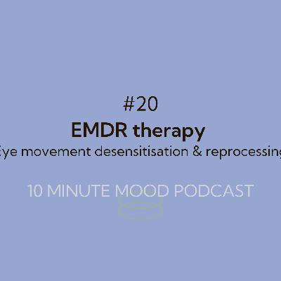 Ep 20. EMDR Therapy: the basics with Dr Veena Sothieson
