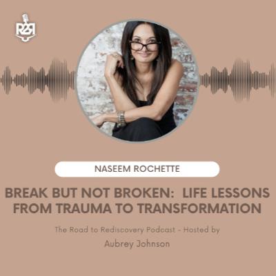Break but Not Broken:  Life Lessons from Trauma to Transformation
