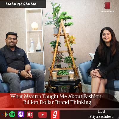 What Myntra Taught Me About Fashion: Billion Dollar Brand Thinking