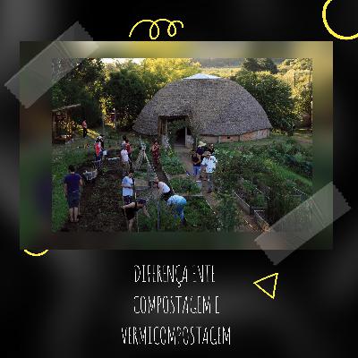 #21 Diferença entre compostagem e vermicompostagem.
