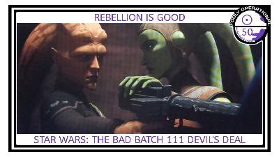 Rebellion is Good – Star Wars: The Bad Batch 111 Analysis |FO 50 Rebellion is Good – Star Wars: The Bad Batch 111 Analysis |FO 50