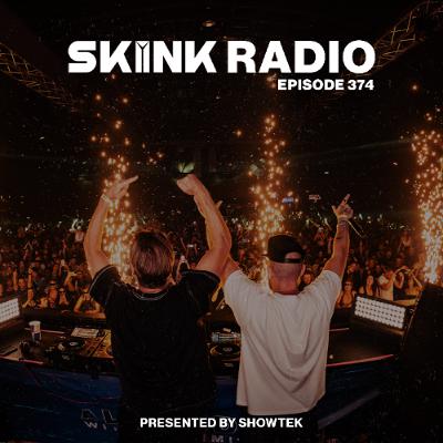 SKINK Radio 374 Presented By Showtek SKINK Radio 374 Presented By Showtek