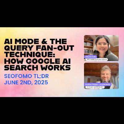 AI Mode & The Query Fan-Out Technique: How Google AI Search Works | The Latest in SEO [June 2, 2025]