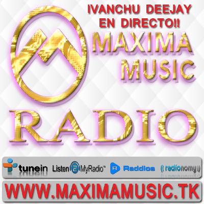 Sesion 16-09-2016 - Ivanchu Deejay (Maxima Music Radio) Sesion 16-09-2016 - Ivanchu Deejay (Maxima Music Radio)